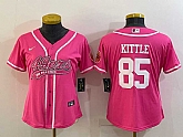 Women's San Francisco 49ers #85 George Kittle Pink With Patch Cool Base Stitched Baseball Jersey